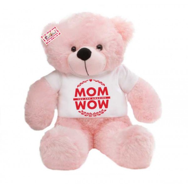 2 feet pink teddy bear wearing WOW MOM You Are Amazing T-shirt